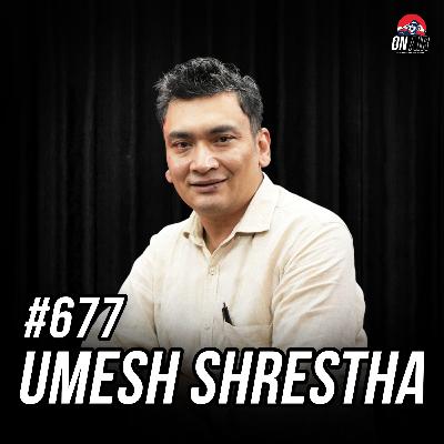 #677 - Umesh Shrestha
