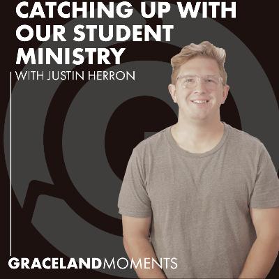 Ep: 41 - Catching Up with our Student Ministry