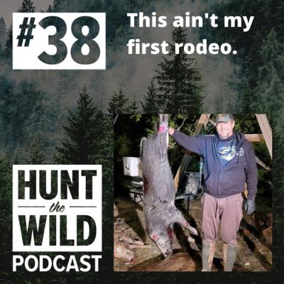 Ep. 38: This ain't my first rodeo.