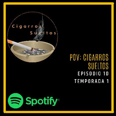 POV: CIGARROS SUELTOS