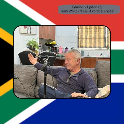 S2E2: Terry White - "Vertical Chess" S2E2: Terry White - "Vertical Chess"