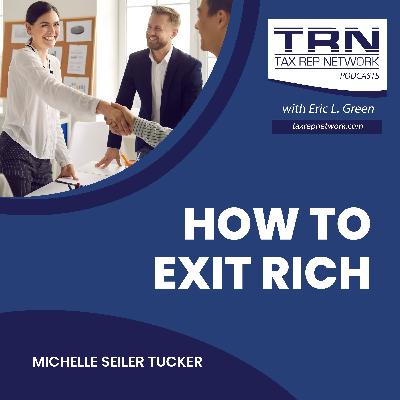 How To Exit Rich With Michelle Seiler Tucker