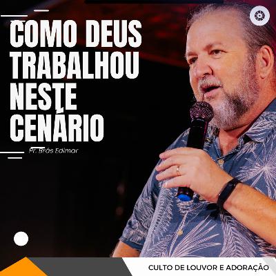 COMO DEUS TRABALHOU NESTE CENÁRIO