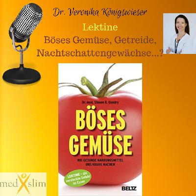 #009 Lektine - böses Gemüse? Teil 1