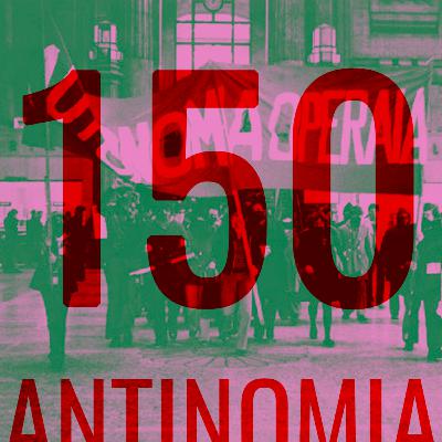 Antinomia #150: Autonomia e Anarquia Antinomia #150: Autonomia e Anarquia