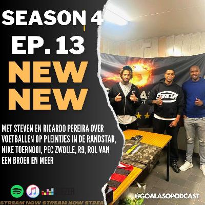 #EP13 S4 'Met Steven en Ricardo Pereira over voetballen op pleintjes in de randstad, nike Toernooi, PEC Zwolle, R9, rol van een broer en meer'