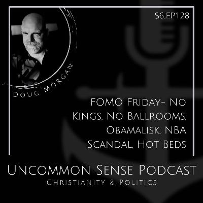 FOMO Friday- No Kings, No Ballrooms, Obamalisk, NBA Scandal, Hot Beds FOMO Friday- No Kings, No Ballrooms, Obamalisk, NBA Scandal, Hot Beds