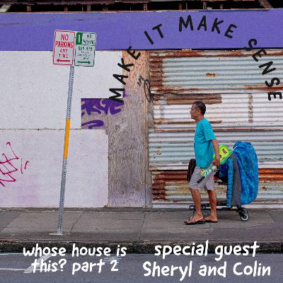 s4 ep 3: whose house is this part 2 w/ sheryl and colin s4 ep 3: whose house is this part 2 w/ sheryl and colin