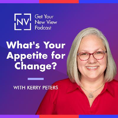SE EP8: What's Your Appetite for Change?