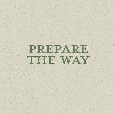 Response Sunday | Prepare the Way | Aaron Pennington - Lead Pastor