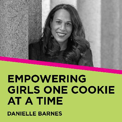 Danielle Barnes: Empowering Girls One Cookie at a Time