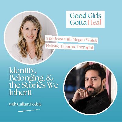 Identity, Belonging, and the Roles We Play with Callum Fedele