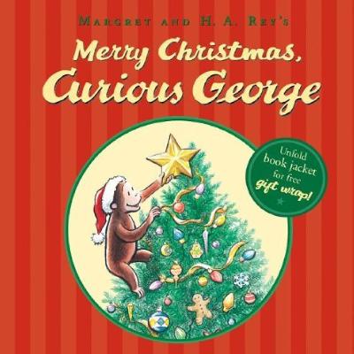 Merry Christmas Curious George by Margret & H. A. Rey