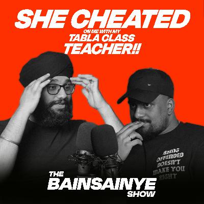 SHE CHEATED on me with my TABLA CLASS TEACHER || THE BAINSAINYE SHOW CLIP #59 SHE CHEATED on me with my TABLA CLASS TEACHER || THE BAINSAINYE SHOW CLIP #59