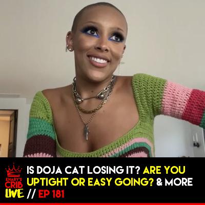 Is Doja Cat Losing It? Are you uptight or easy going? and more | KCL 181