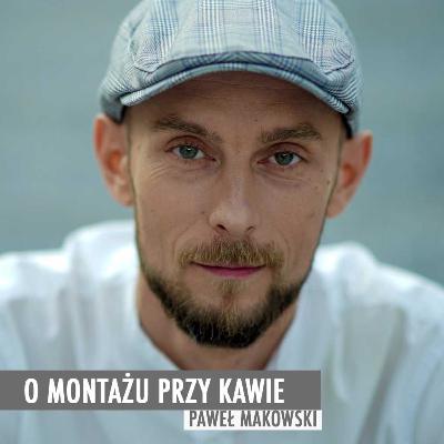 #9 - O montażu reklamy wysokobudżetowej