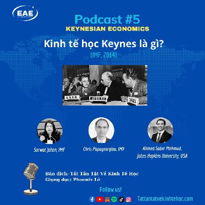 #5: Kinh tế học Keynes là gì? (Phần 1) #5: Kinh tế học Keynes là gì? (Phần 1)