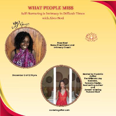 Self Nurturing is Intimacy even in Difficult Times with Abeo Noel