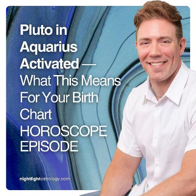 Pluto in Aquarius Activated — What This Means For Your Birth Chart HOROSCOPE EPISODE Pluto in Aquarius Activated — What This Means For Your Birth Chart HOROSCOPE EPISODE