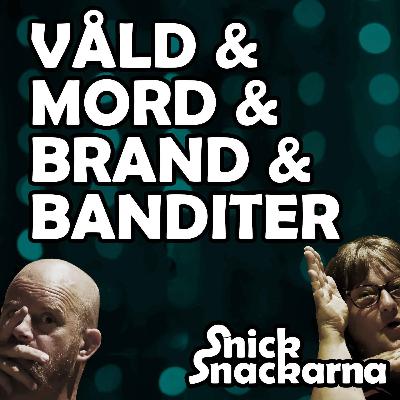 Våld, Mord, Brand och Banditer Våld, Mord, Brand och Banditer