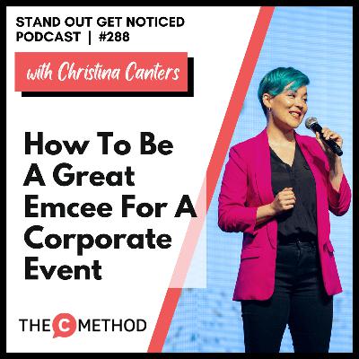 288: How To Be A Great Emcee For A Corporate Event