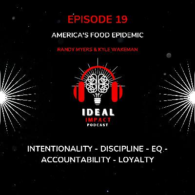 Episode 19 - America's Food Epidemic