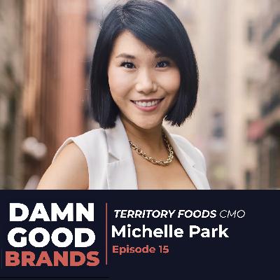 TERRITORY FOODS CMO, Michelle Park TERRITORY FOODS CMO, Michelle Park