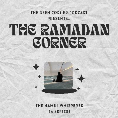 Ep. 6 Ramadan Corner: As-samad ft halima umar