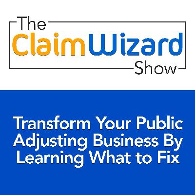 Transform Your Public Adjusting Business By Learning What to Fix
