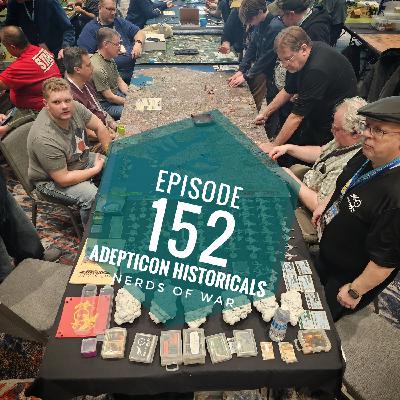 Episode 152 - AdeptiCon Historicals with Nerds of War