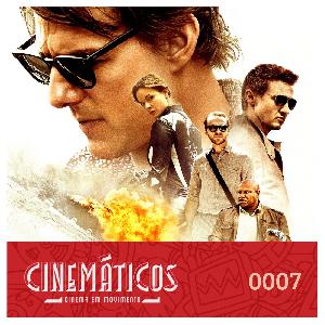Cinemáticos S01E007 | Missão Impossível