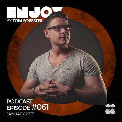 ENJOY by Tom Forester #061 - Guest: Sam Collins (January 2023)