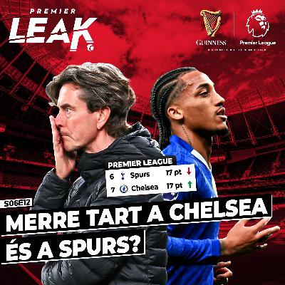 Merre tart a Chelsea és a Spurs? l Premier Leak S06E12