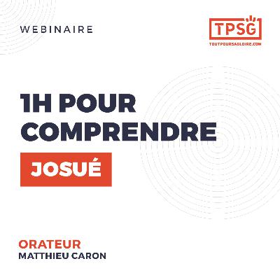 1h pour comprendre Josué | Matthieu Caron