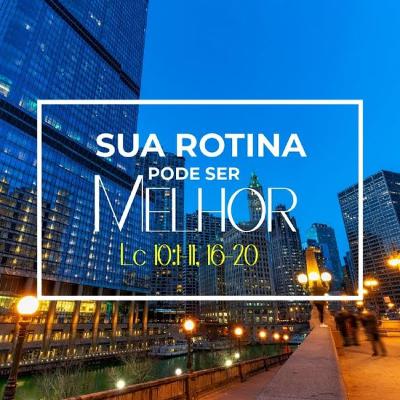 SUA ROTINA PODE SER MELHOR