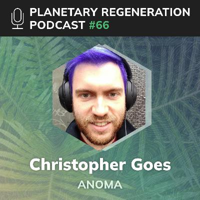 066: Christopher Goes | Anoma 066: Christopher Goes | Anoma