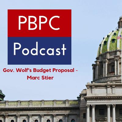 Episode 84 - Gov. Wolf's Budget Proposal - Marc Stier