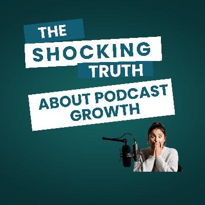 The Truth About Podcast Growth with Capsho Deidre Tshein[191]