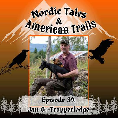 Episode 39: Jan  Gustavsson Trapperlodge