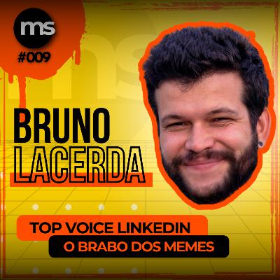 #009 - Bruno Lacerda (Linkedin) #009 - Bruno Lacerda (Linkedin)