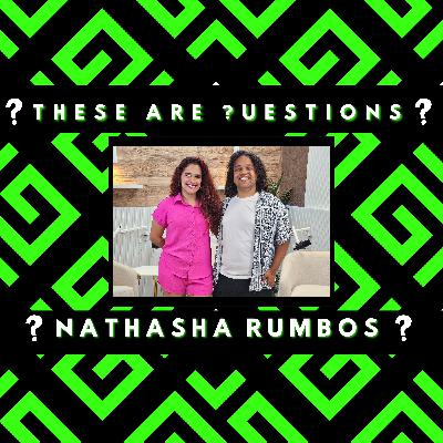 These Are Questions - Nathasha Rumbos