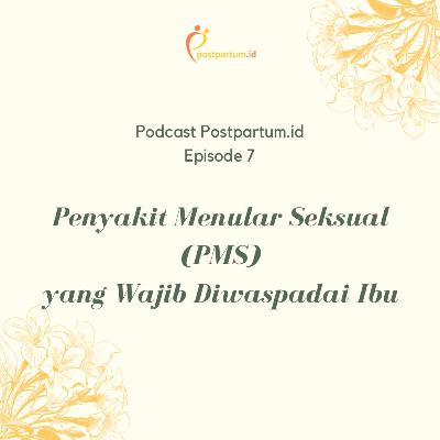 Penyakit Menular Seksual (PMS) yang Wajib Diwaspadai Ibu