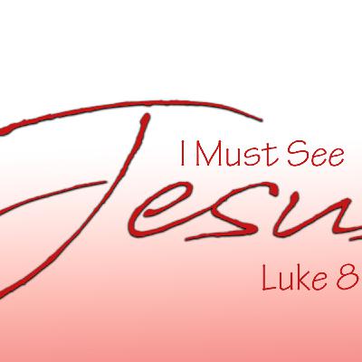 I Must See Jesus