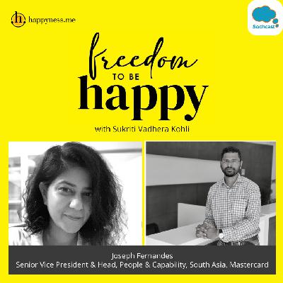 Freedom To Be Happy - Feat. Joseph Fernandes - Mastercard with Sukriti Vadhera Kohli