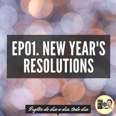 #EP01 - New Year's Resolutions