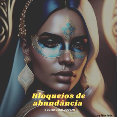Bloqueios de abundância e como desbloquear