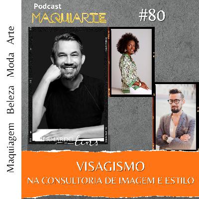 #80 Visagismo na Consultoria de Imagem e Estilo