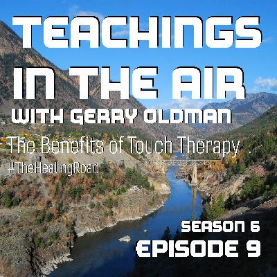 S6 - Ep. 9 - The Benefits of Touch Therapy