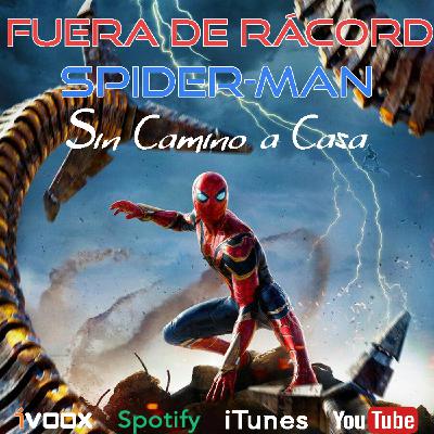 FDR 35 - Spider-man: Sin Camino a Casa