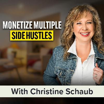 Side Hustle Stacking and How to Manage Multiple Income Streams | Christine Schaub